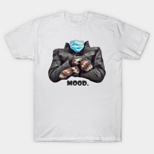 Bernie Sanders Mood T-Shirt